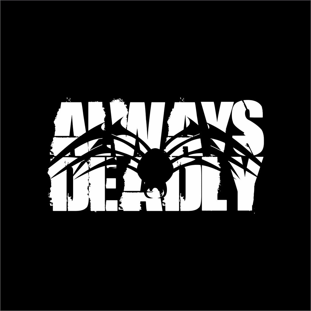 Decal - Always Deadly